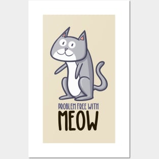 Problem Free with Meow Posters and Art